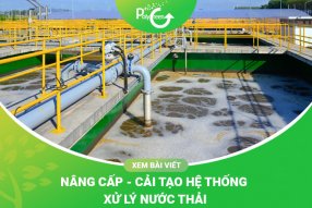 Nâng Cấp Cải Tạo Hệ Thống Xử Lý Nước Thải