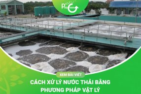 Xử Lý Nước Thải Bằng Phương Pháp Vật Lý