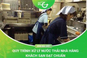 Quy Trình Xử Lý Nước Thải Nhà Hàng Khách Sạn Đạt Chuẩn