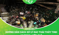 Hướng Dẫn Cách Xử Lý Rác Thải Thủy Tinh An Toàn, Hiệu Quả
