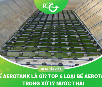 Bể Aerotank Là Gì?