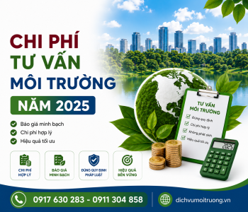 Chi phí tư vấn môi trường năm 2025