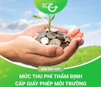 Quy định biểu mức thu phí cấp giấy phép môi trường năm 2024
