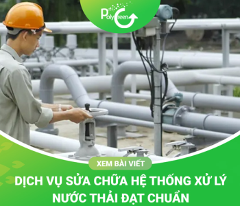 SỬA CHỮA VẬN HÀNH HỆ THỐNG XỬ LÝ NƯỚC THẢI