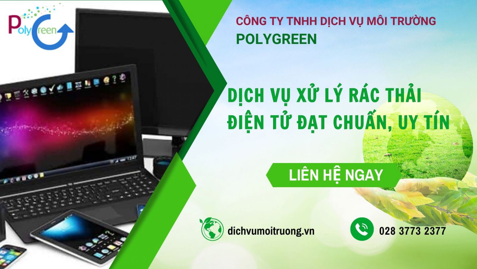 Polygreen - đơn vị cung cấp dịch vụ xử lý rác thải điện tử đạt chuẩn, an toàn