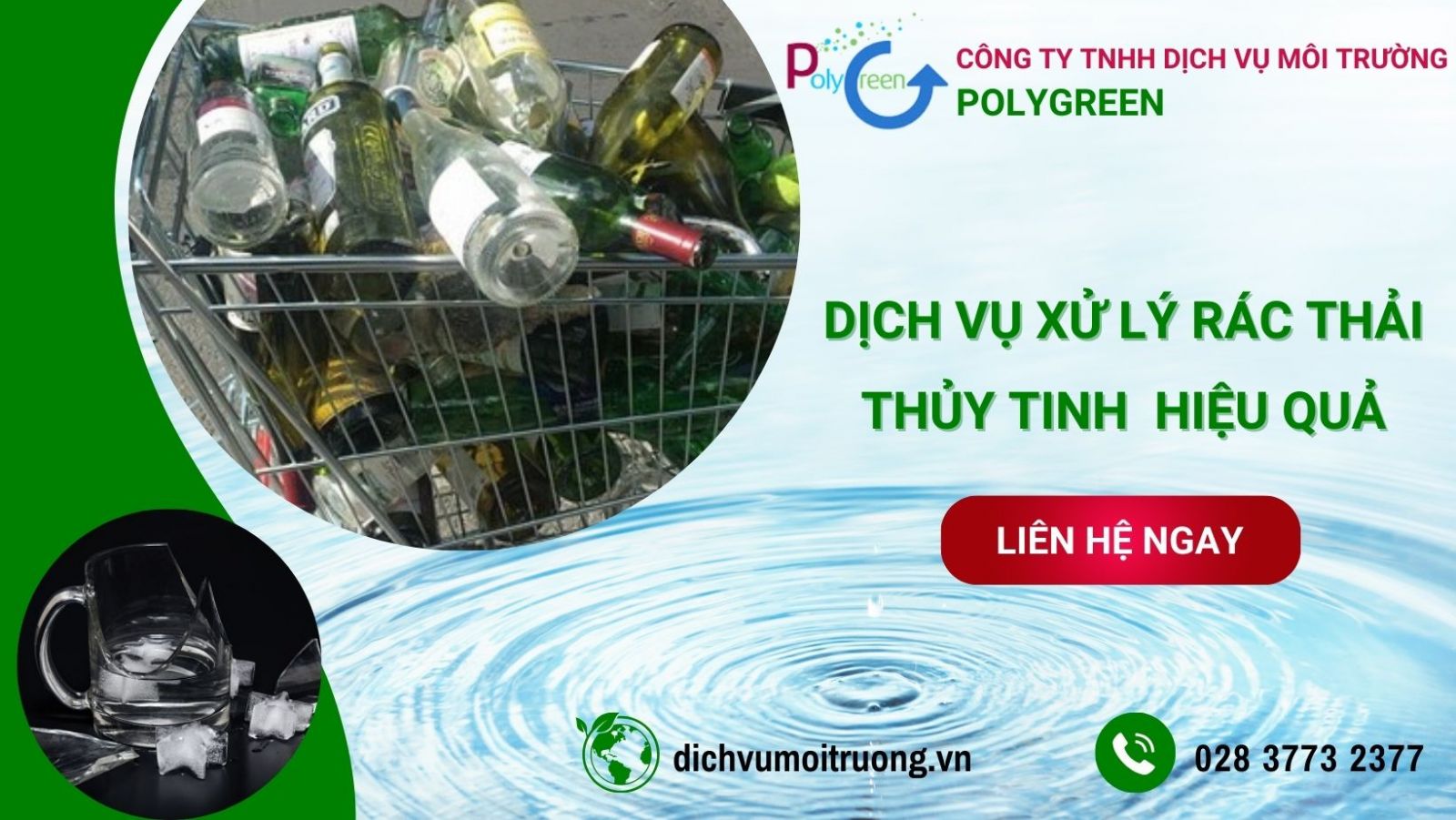 Polygreen - đơn vị cung cấp dịch vụ xử lý rác thải thủy tinh an toàn